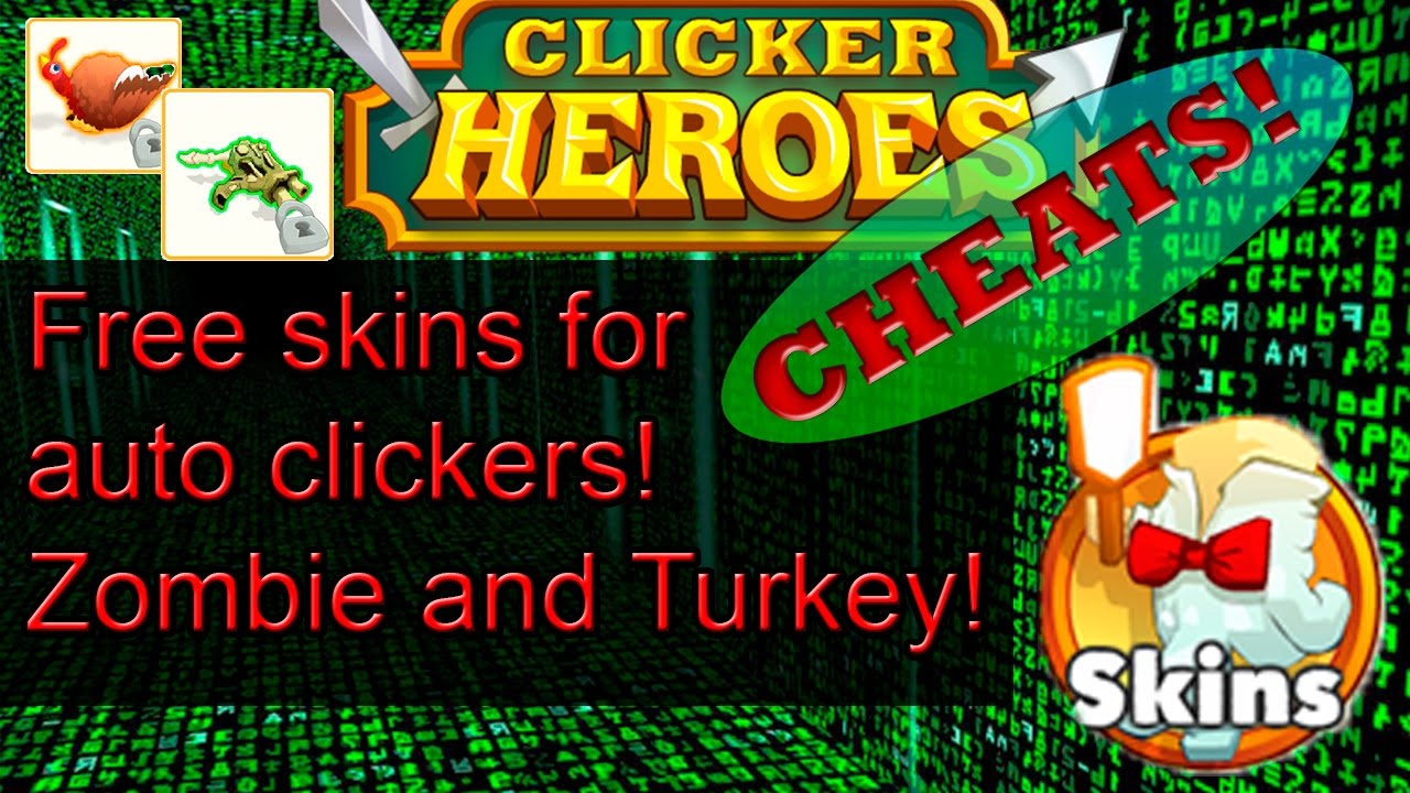 Clicker Heroes Cheats - Free Skins! Free zombie and turkey skins!