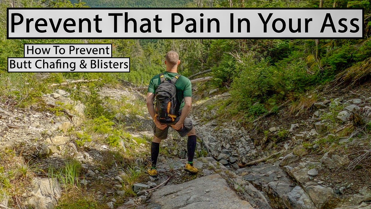 How To Prevent Blisters & Butt Chafing While Hiking & Backpacking