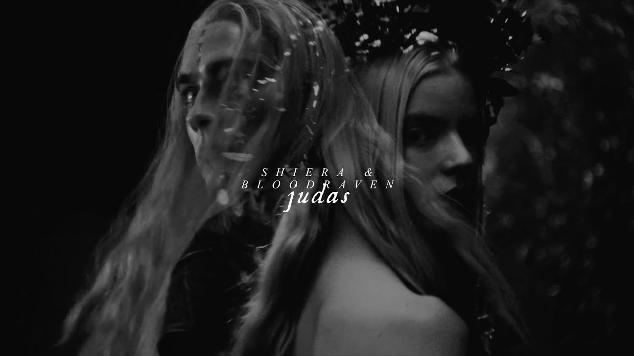 Shiera & Bloodraven | Judas.