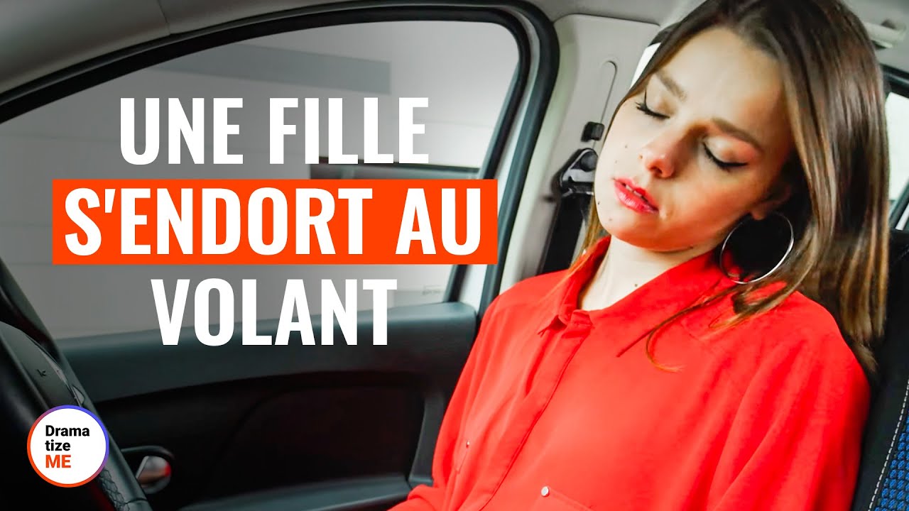 Une Fille S'Endort Au Volant  | @DramatizeMeFrance
