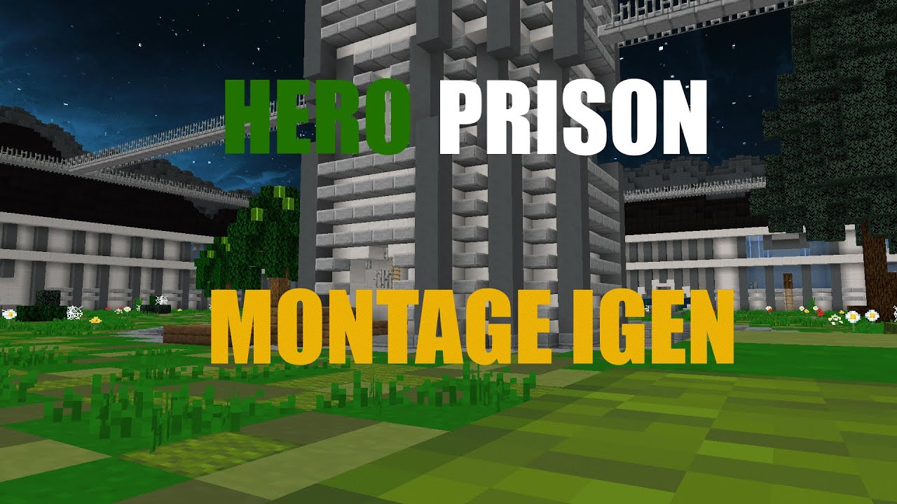 HeroPrison Montage Igen | Superawesome