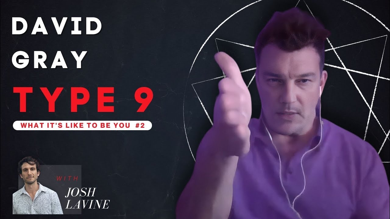 Enneagram Teacher Interviews Type 9 Enneagram Expert - David Gray