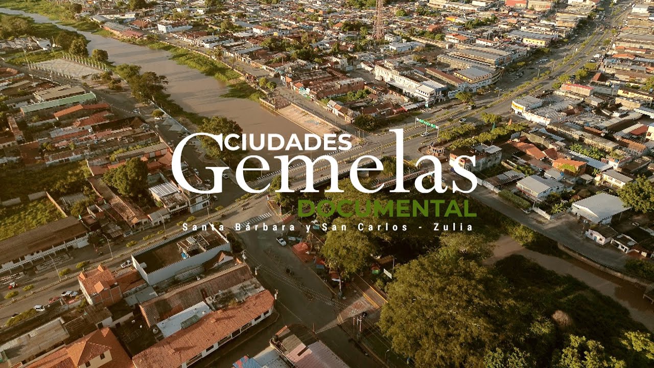 Documental  Ciudades Gemelas -  Santa Bárbara y San Carlos