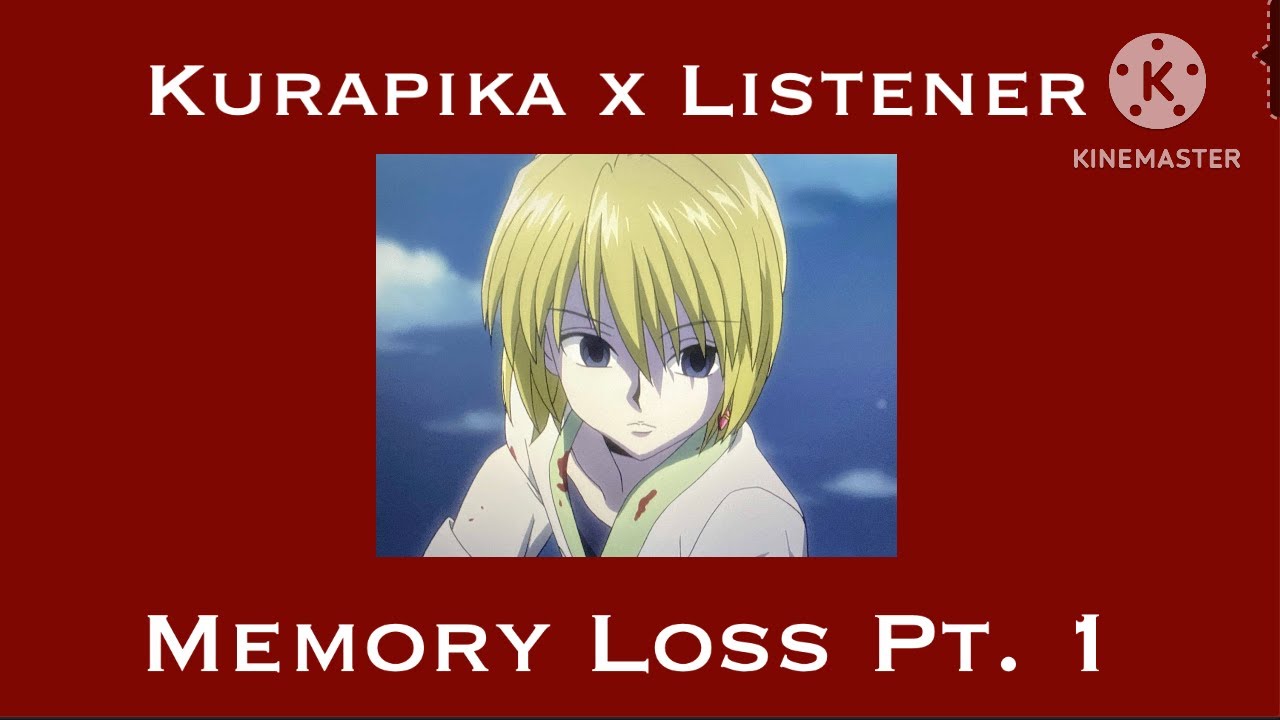 (ASMR) Kurapika x Listener [Listener loses their memory] Pt. 1 “Attack” ( READ DESC.⚠️)