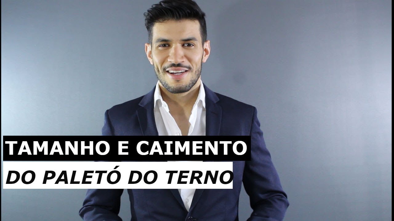 Qual o Tamanho e Caimento Correto do Paletó do Terno | Moda Masculina
