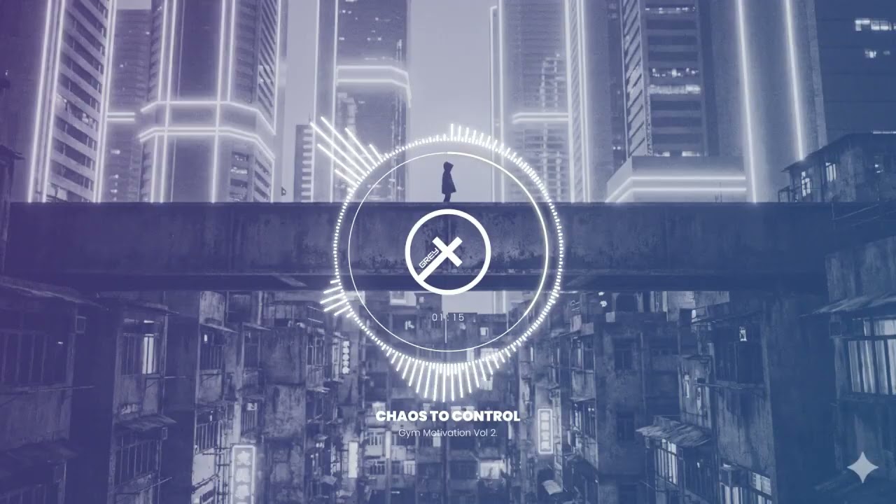Grey-X Music - Chaos To Control [GYM MOTIVATION]