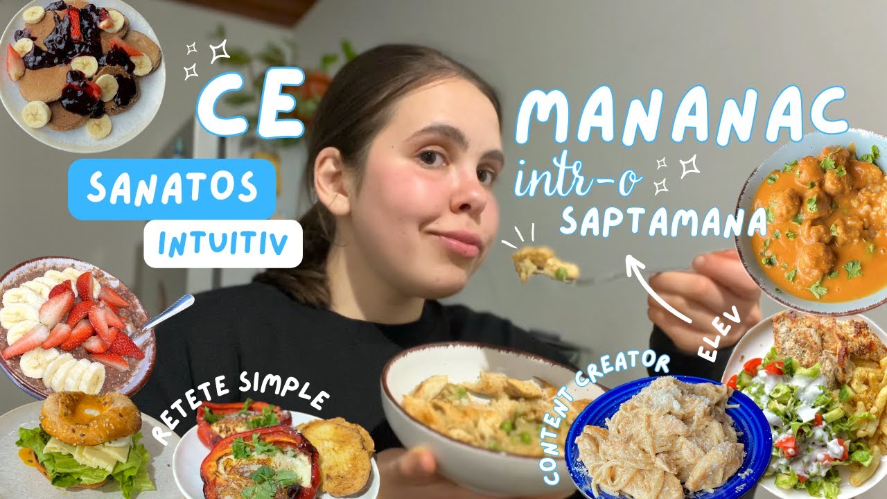 CE MANANC SANATOS SI INTUITIV INTR-O SAPTAMANA✨ RETETE SIMPLE SI DELICIOASE