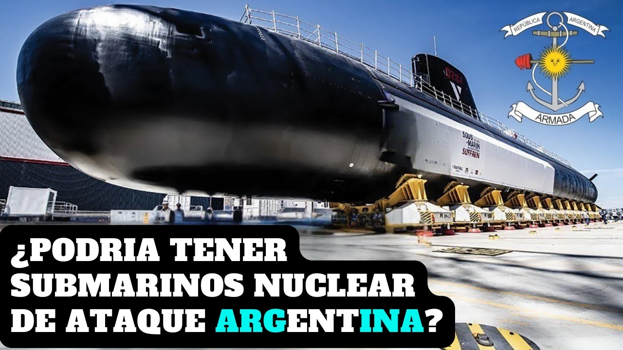 ¿PODRIA ARGENTINA TENER SUBMARINOS NUCLEARES?