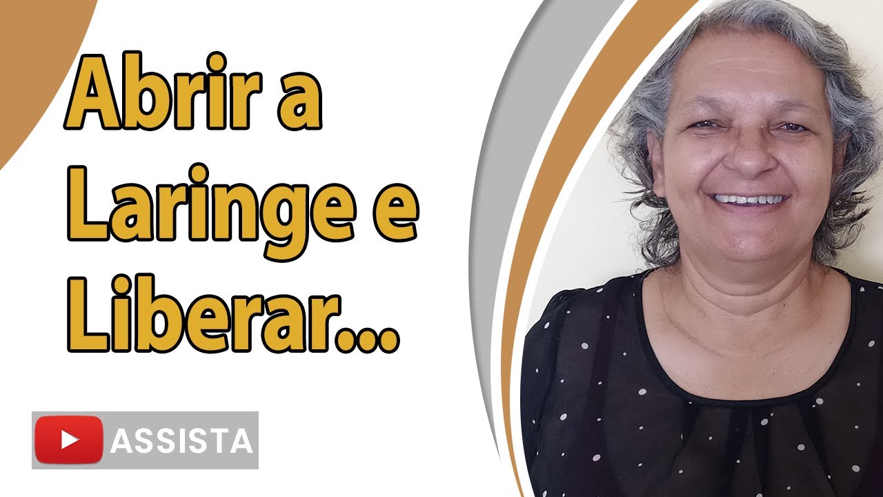 [EXERCÍCIO] Como Abrir a Laringe e Liberar a Voz?