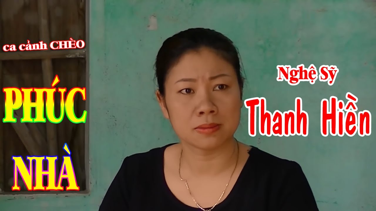 ca cảnh Chèo: PHÚC NHÀ - NS Thanh Hiền - thầy Thanh Hải