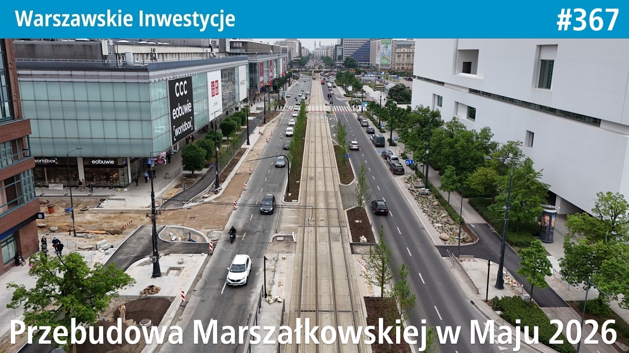 #367 Jak tam budowa Zielonej Marszałkowskiej w Maju 2026? - Warszawskie Inwestycje