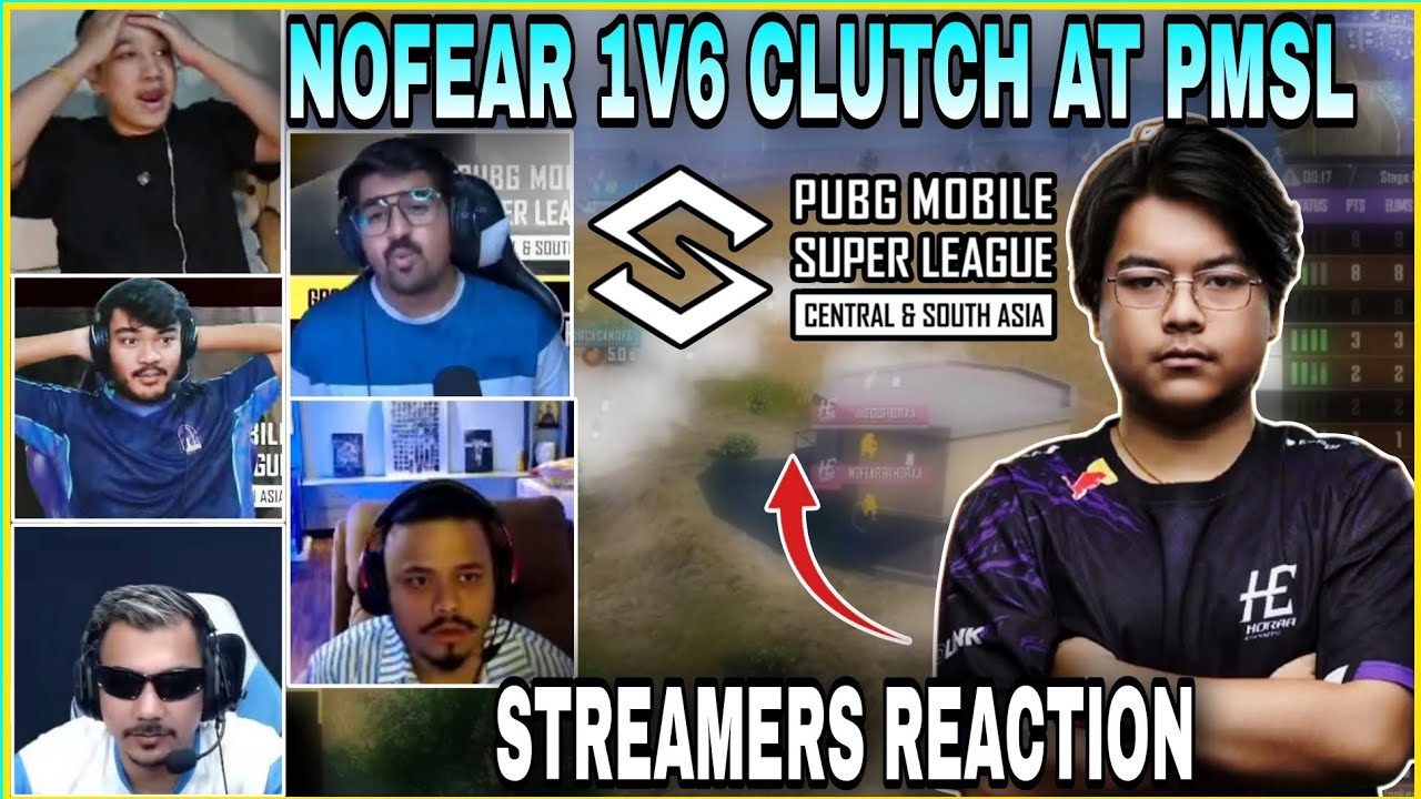 Pakistani Bangladeshi & Nepali Streamers Shocked by NoFear Horaa 1v6 Clutch at PMSL CSA 