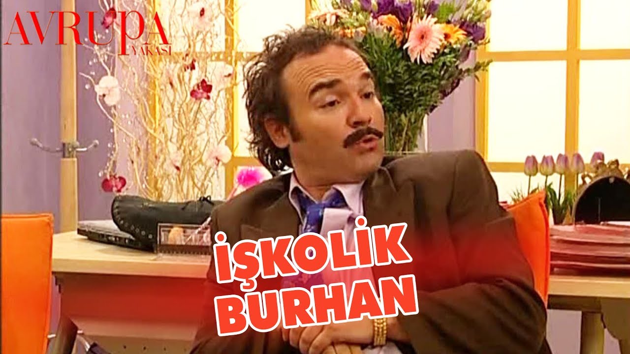 İşkolik Burhan Terapiye Katılıyor - Avrupa Yakası