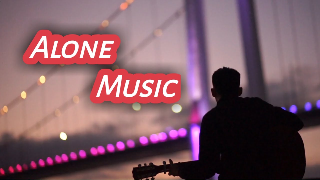Alone Music Video | Alone lyrics | Sad Music  | Lovely Chill Mix | Video tape | Free copyright Music