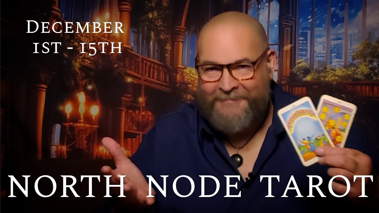 NORTH NODE TAROT ~ 1st Half of December 2025 for ALL SIGNS 