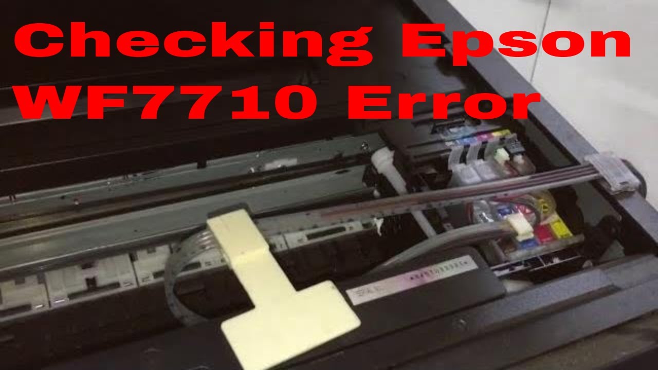 Epson workForce WF-7710 checking problem cannot print