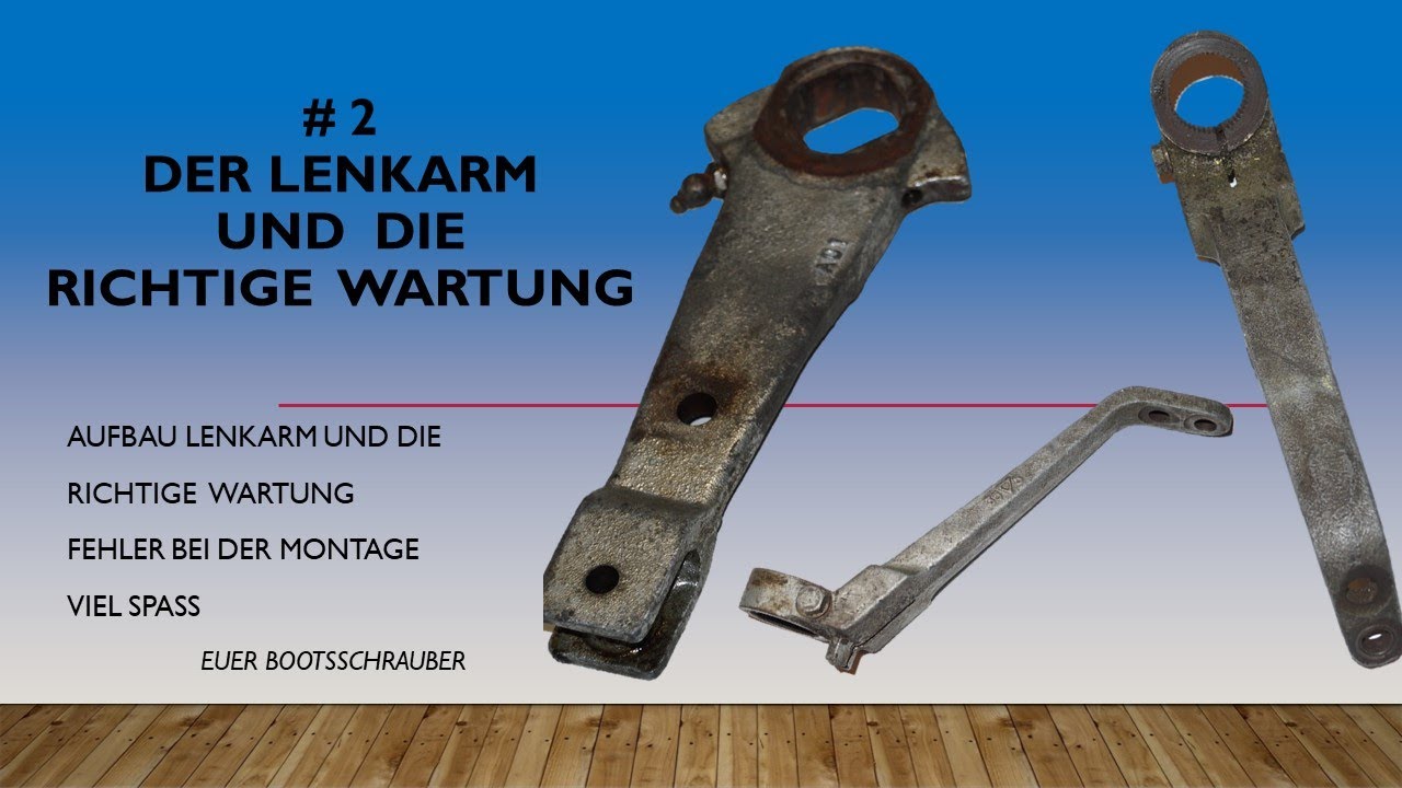Der Lenkarm am Boot - richtige Montage und Wartung - euer Bootsschrauber