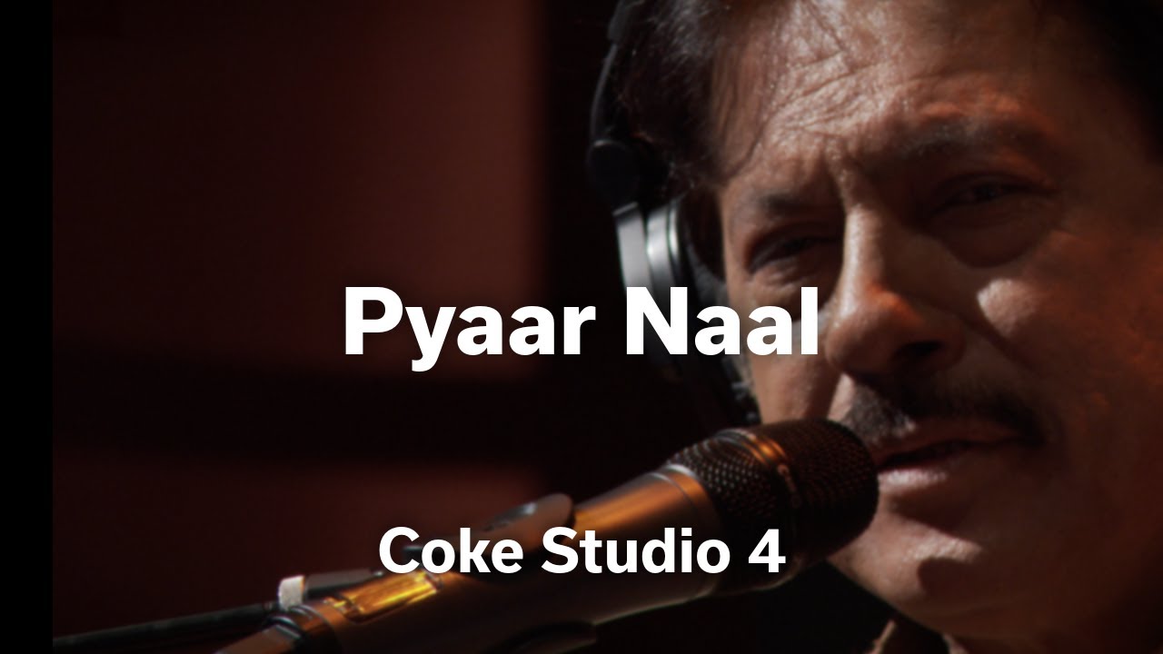 Pyaar Naal | Attaullah Khan Esakhelvi |  Season 4 | Coke Studio Pakistan | @RohailHyattMusic