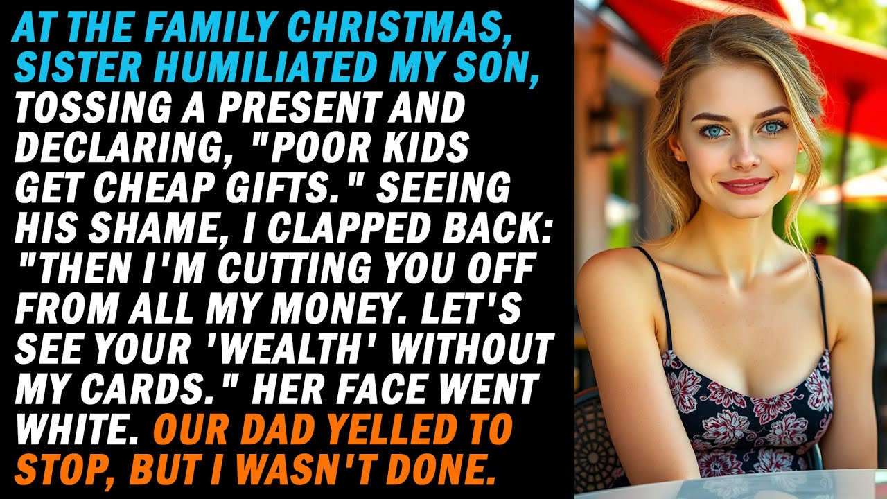 Family party. My sister told my son: “Poor kids get cheap gifts.” So I snapped.