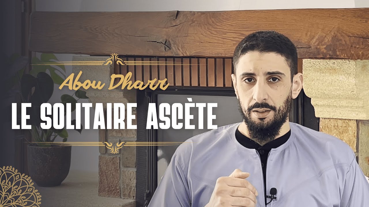 Abou Dharr al-Ghifari - À chaque compagnon, une histoire hors du commun (6/30)