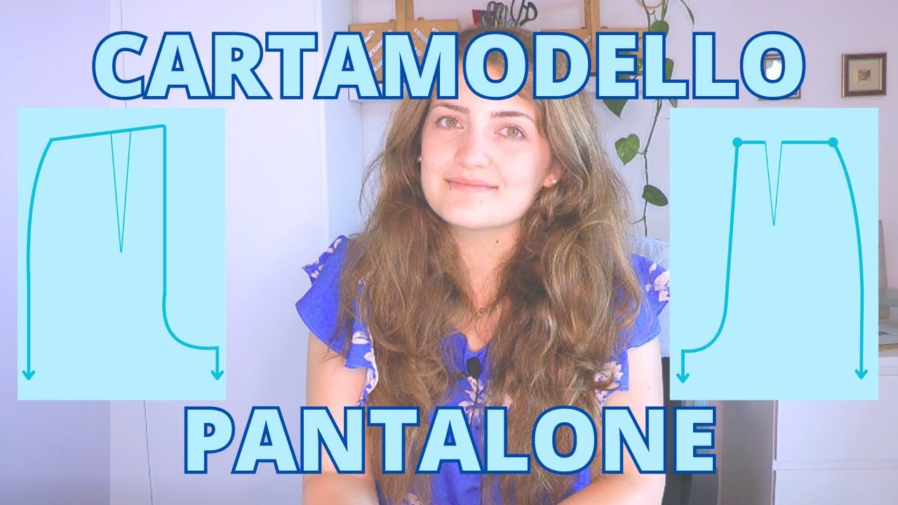 TUTORIAL CARTAMODELLO PANTALONE- come costruirlo da zero