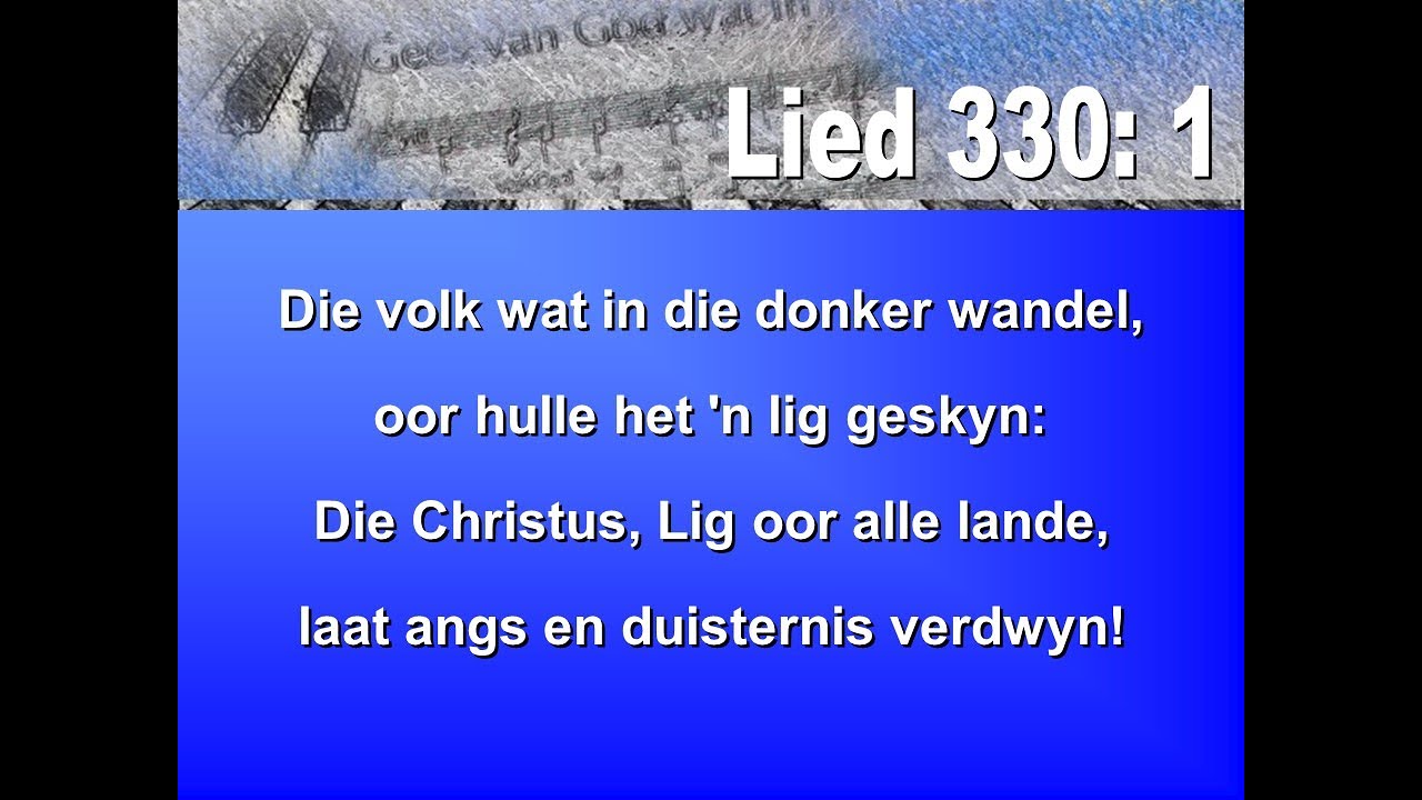 Lied 330 - Die volk wat in die donker wandel