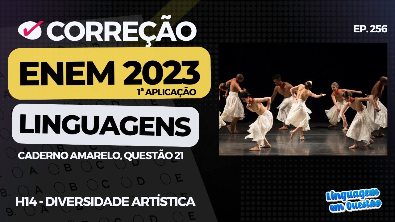 ENEM 2023 1ª aplicação: Balé Gira e o Candomblé (H14 | Diversidade cultural | Amarelo, 21) #256