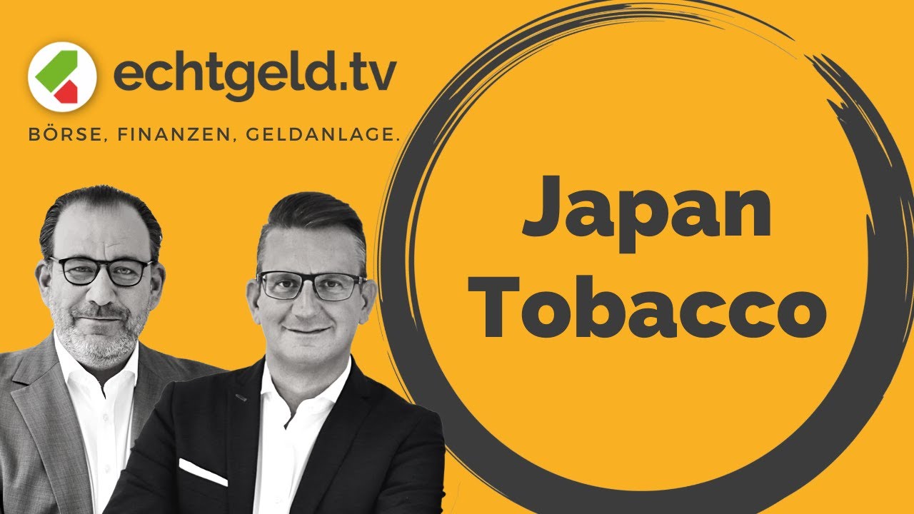 Japan Tobacco | echtgeld.tv vom 07.03.25