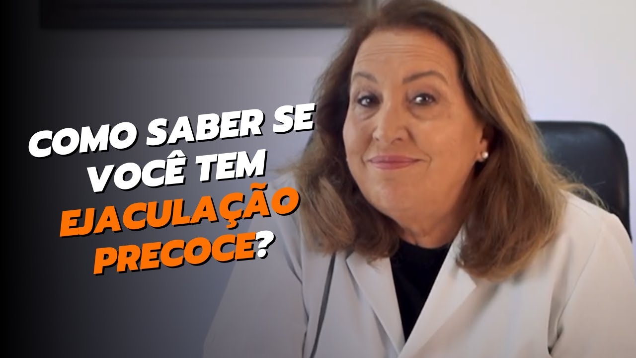 Como fazer o diagn&oacute;stico de ejacula&ccedil;&atilde;o precoce? | LUCIMAR GHELFI