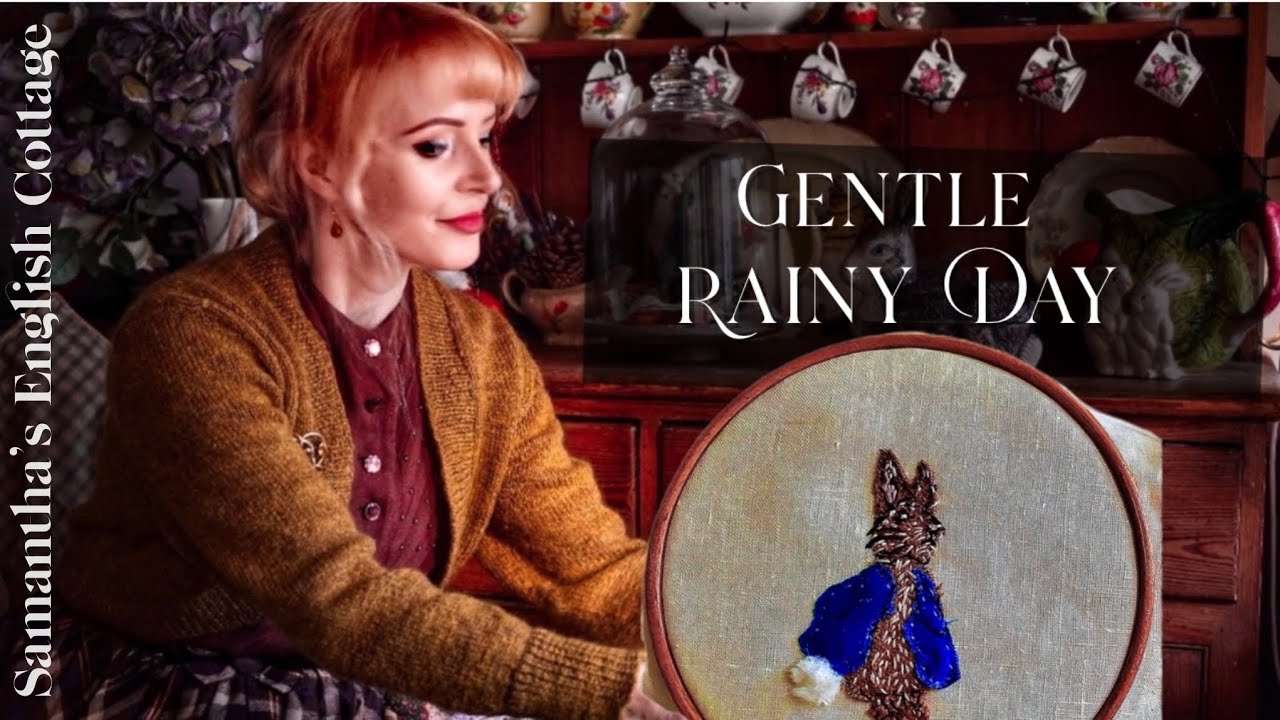 Gentle Rainy Day in My Seaside Cottage | Peter Rabbit Embroidery & Baking Scones