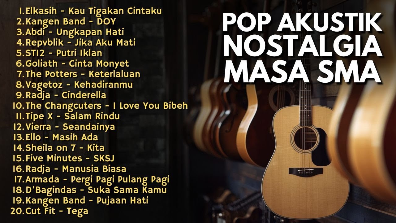 LAGU MASA SMA POP 2000-AN HITS INDONESIA VERSI AKUSTIK | Playlist Full Album Santai Kerja Pagi Hari