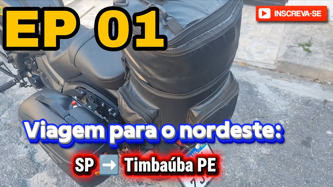 EP 01 Viagem Para O Nordeste De Moto SP 🇧🇷 Timbaúba PE 