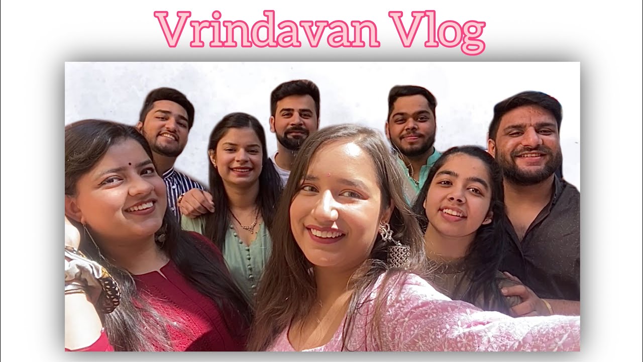 Vrindavan Vlog 💕🙏🏻 // JK