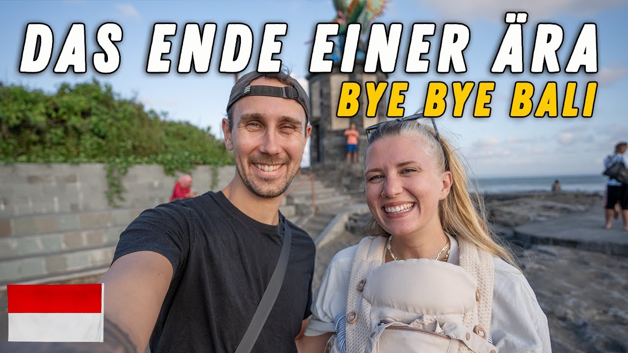 Wir verlassen Bali - AUSWANDERUNG 2.0