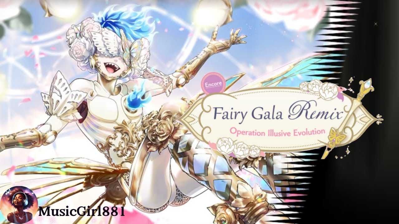 Encore Fairy Gala Remix | Operation Illusive Evolution 🧚🧚‍♀️🧚‍♂️