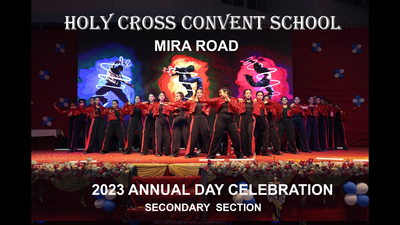 HOLY CROSS  CONVENT SCHOOL, MIRA ROAD, ANNUAL DAY 2023-2024            Secondary Section