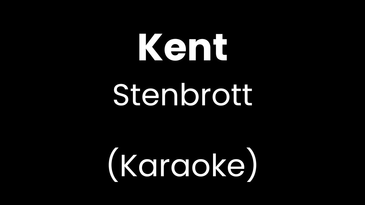 Kent - Stenbrott - Karaoke