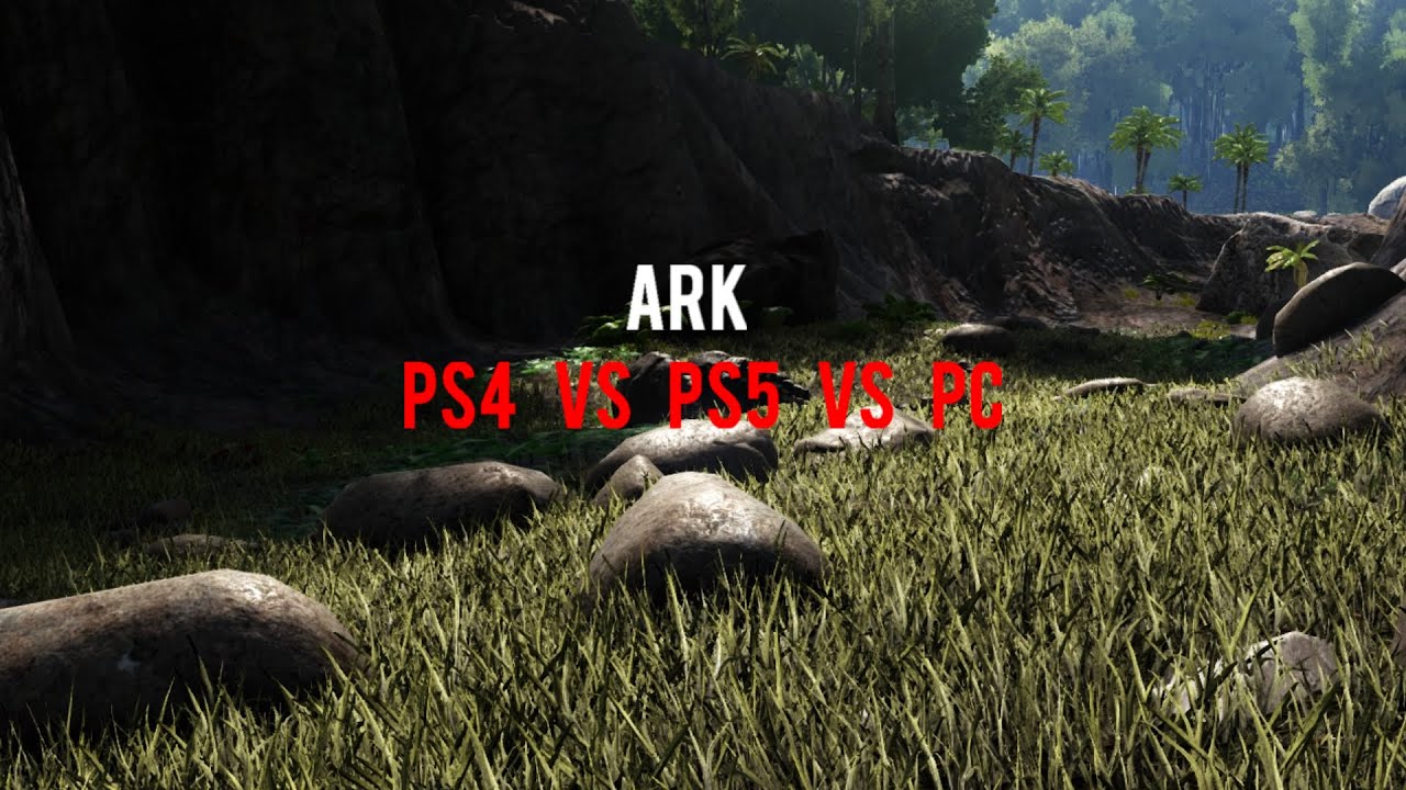 Ark PS4 Vs PS5 Vs PC