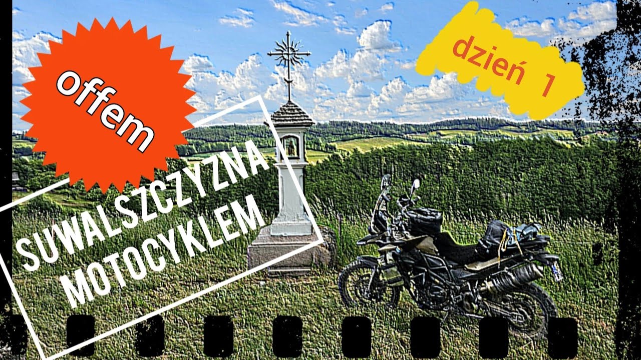 Suwalskie bezdroża motocyklem, OFFem cz.1