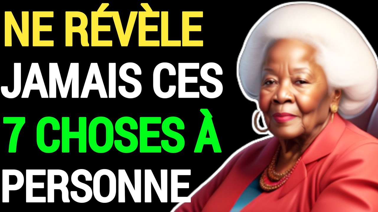 Conseil à Revoir : NE RÉVÈLE JAMAIS CES 7 CHOSES À PERSONNE