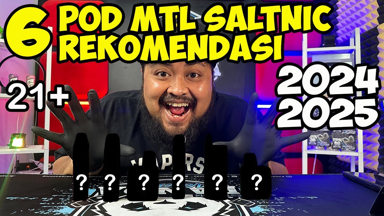 6 POD MTL SALTNIC PODSFRIENDLY REKOMENDASI PANDA 2024 - 2025
