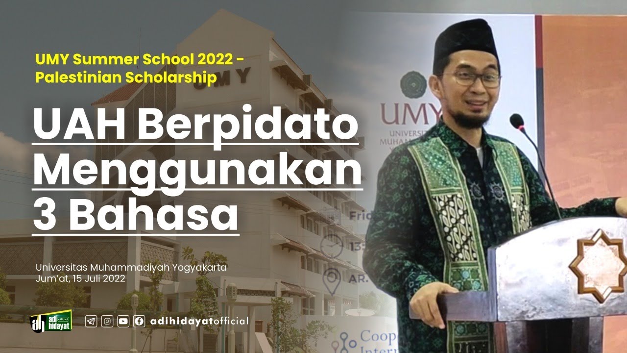 UAH Pidato 3 Bahasa Inggris, Indonesia, Arab - UMY Summer School 2022 - Ustadz Adi Hidayat