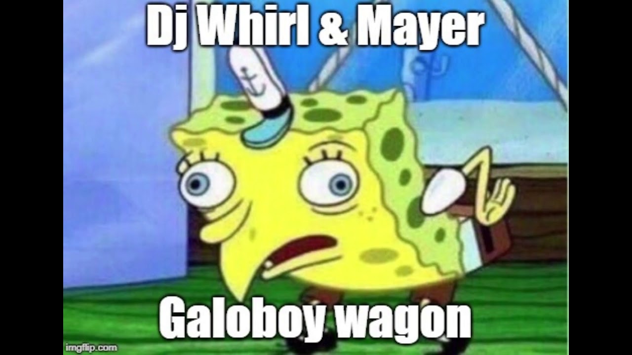 Dj Whirl & Mayer - Galoboy wagon
