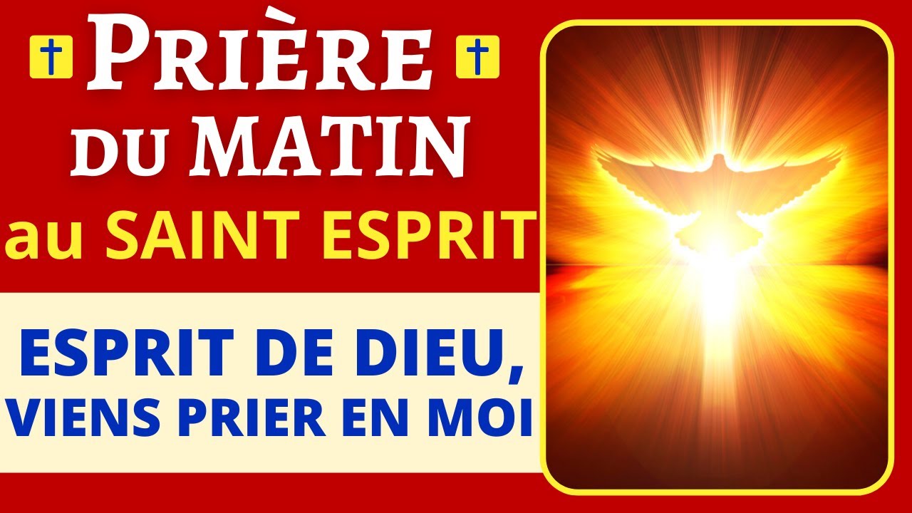 Prière PUISSANTE du MATIN au SAINT ESPRIT 🙏 Prière d'invocation à l'Esprit Saint 🙏 Prière matinale