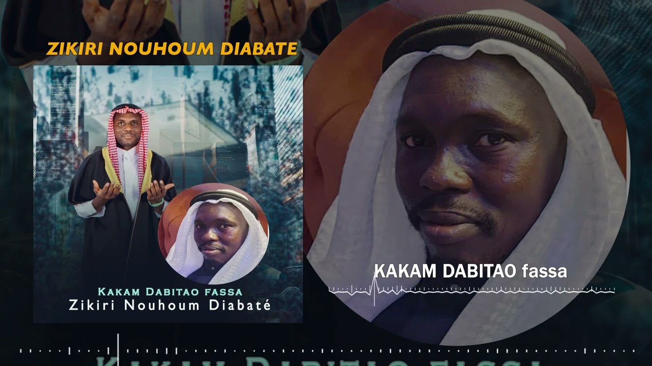 ZIKIRI NOUHOUM DIABATE KAKAM DABITAO FASSA 23/08/2025