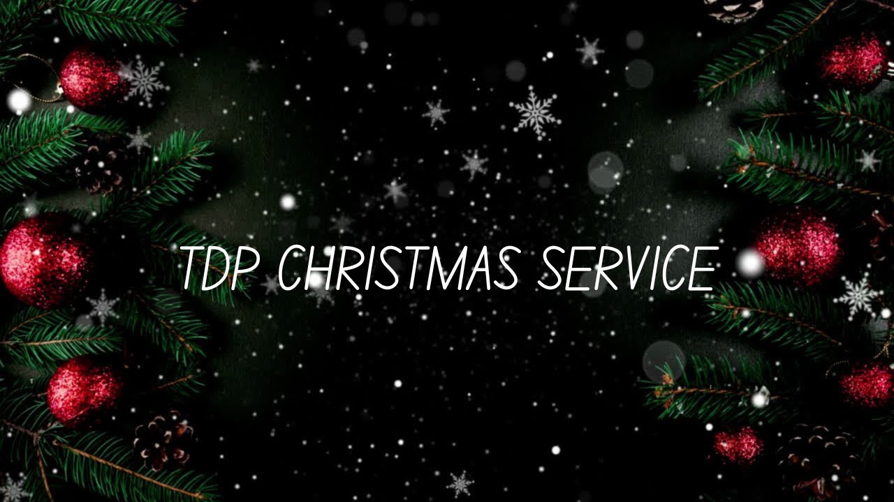 TDP Christmas Service 22nd December 2024
