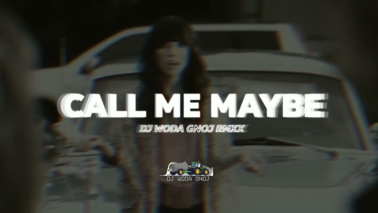 DJ Woda Gnoj - CALL ME MAYBE RMXX