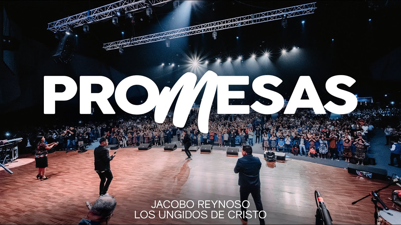 CONCIERTO COMPLETO |  PROMESAS | JACOBO REYNOSO | LOS UNGIDOS DE CRISTO