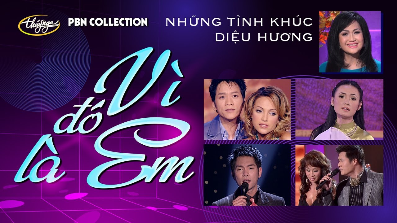 PBN Collection | Những Tình Khúc Diệu Hương | Vì Đó Là Em