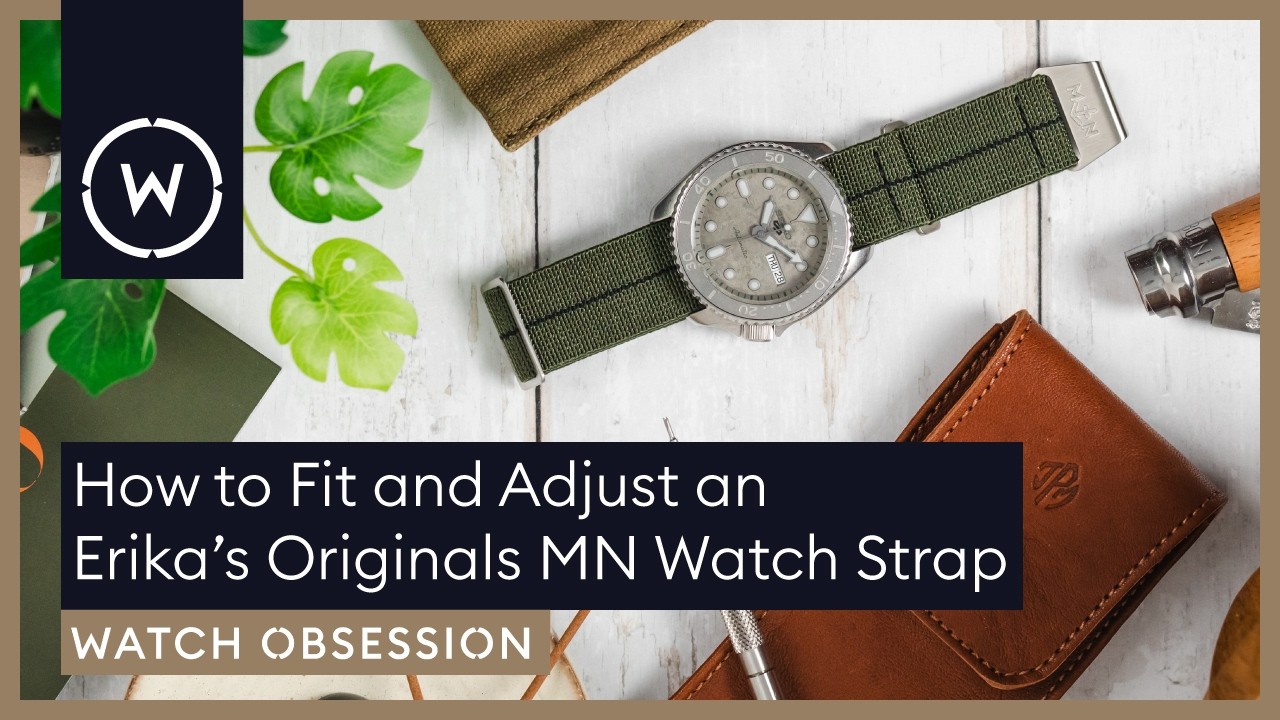 How to fit and adjust an Erika's Originals MN Watch Strap | WatchObsession Guide